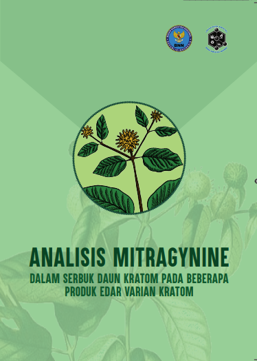 ANALISIS MITRAGYNINE DALAM SERBUK DAUN KRATOM PADA BEBERAPA PRODUK EDAR VARIAN KRATOM 2020